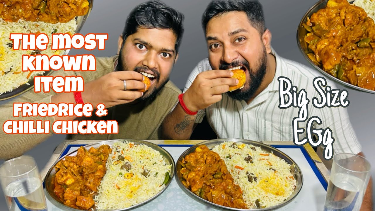THE MOST KNOWN ITEM || FRIED RICE & CHILLI CHICKEN || THE REAL MUKBANG WITH BHAI