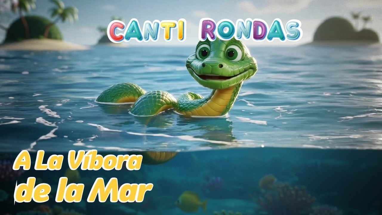 A La Víbora de la Mar | Canción Infantil Tradicional | Rondas Infantiles| Música para Niños
