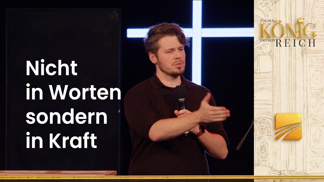 Für den König uns sein Reich - Nicht in Worten, sondern in Kraft | Danjaan Pieske | 08.03.26