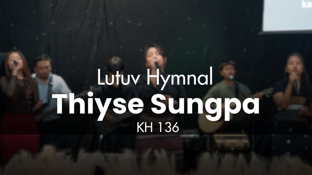 Lutuv Worship Hlaa | Thiyse Sung | ILEC Worship Team