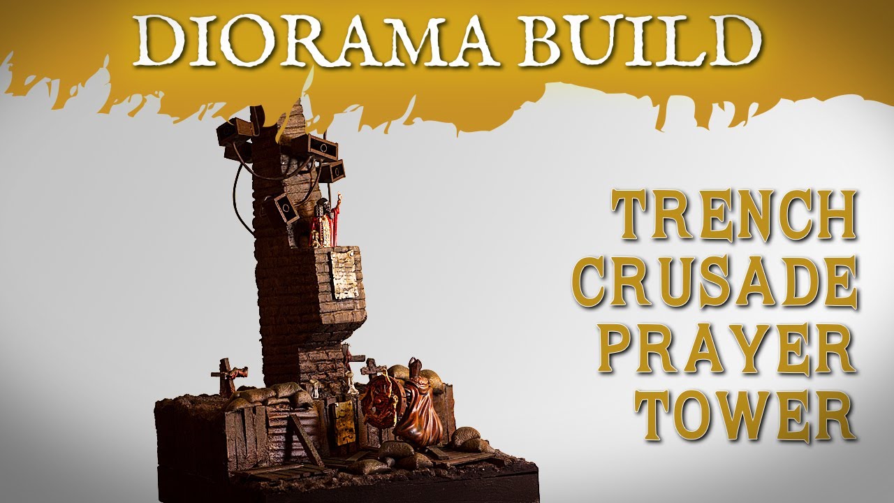 I built a TRENCH CRUSADE prayer tower diorama