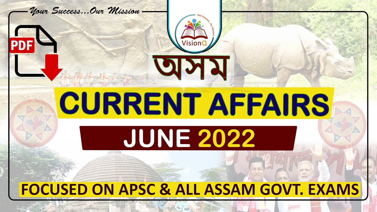ASSAM CURRENT AFFAIRS | JUNE 2022 | COMPLETE ANALYSIS | VisionQ