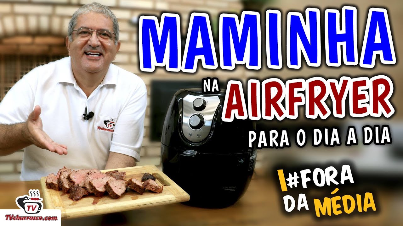 Como Fazer Maminha na Airfryer (Maminha Assada) - Tv Churrasco
