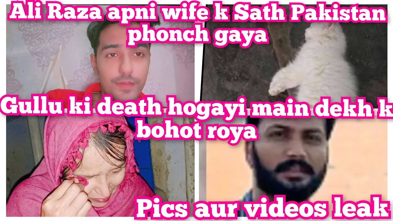 GULLU KI DEATH HOGAYI MAIN DEKH K BOJIT ROYA||ALI RAZA APNI WIFE K SATH PAKISTAN M|||SHAHRUKH AJMAL 
