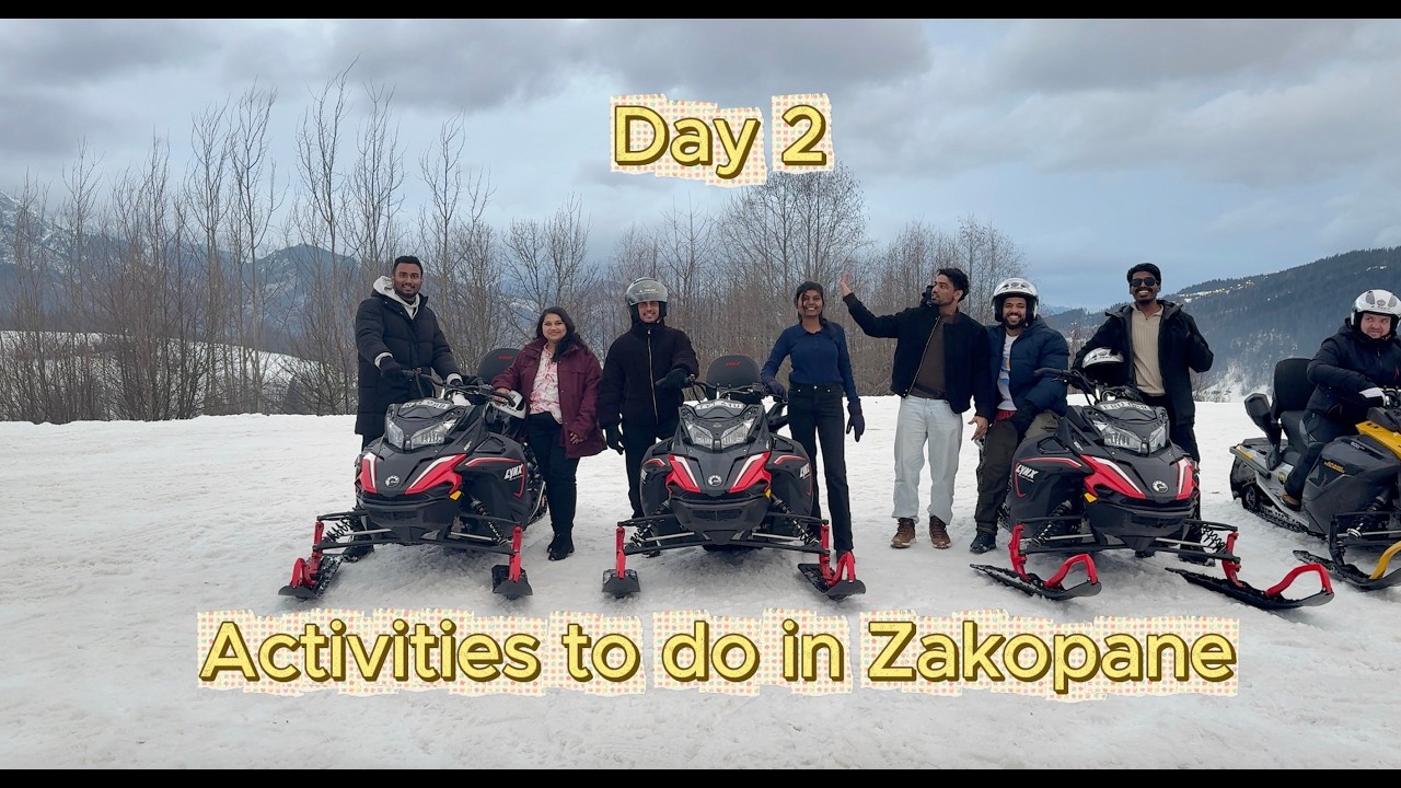 Day 2 in Zakopane|Snow mobile|Skiing|Market and many more