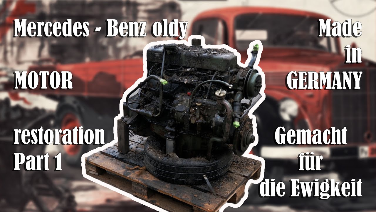 Mercedes-Benz L312 Oldtimer LKW Motor –Restauration. Teil 1