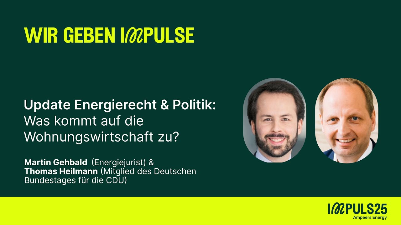 IMPULS25: Update Energierecht & Politik – Was kommt auf die Wohnungswirtschaft zu?