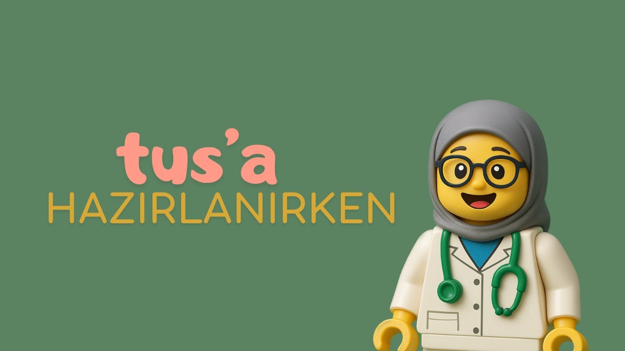 tusa hazırlanırken neler yaptım  - tus hakkında konuşmamız lazım bölüm iki