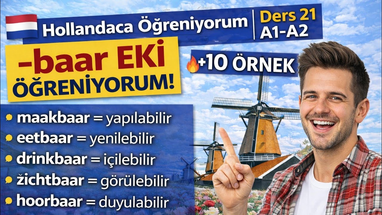 Hollandaca En Çok Kullanılan Ek; -baar (Flemenkçe Öğreniyorum ders 21)