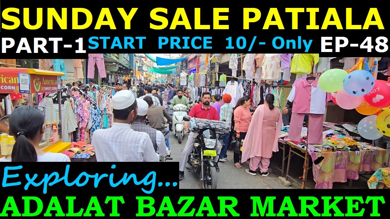 Adalat Bazar Sunday Market Patiala | Patiala Market | Sunday Adalat Bazar |Safarnama Exploring World
