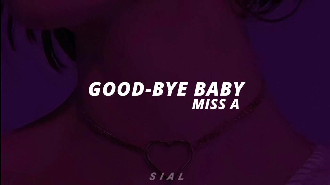 Good-Bye Baby - Miss A [Tradução|PT-BR] #KTBT45