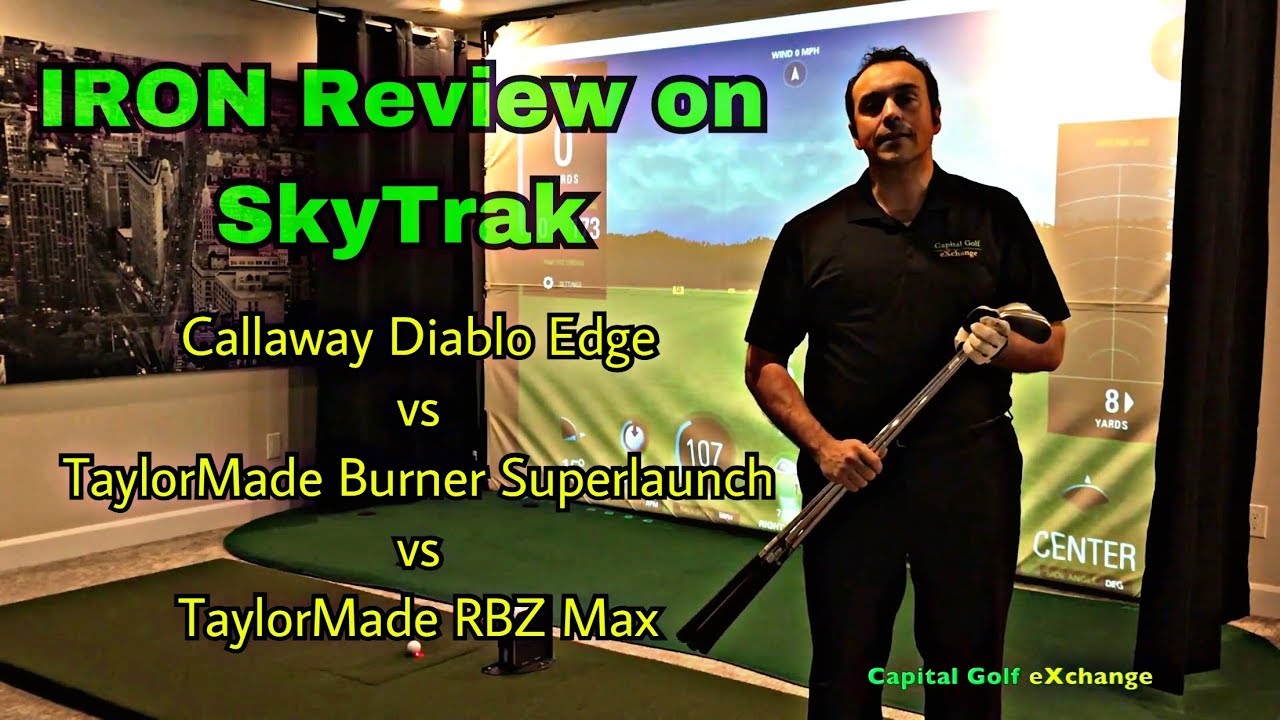 Iron Review on SkyTrak - Callaway Diablo Edge vs TaylorMade Burner Superlaunch vs TaylorMade RBZ Max
