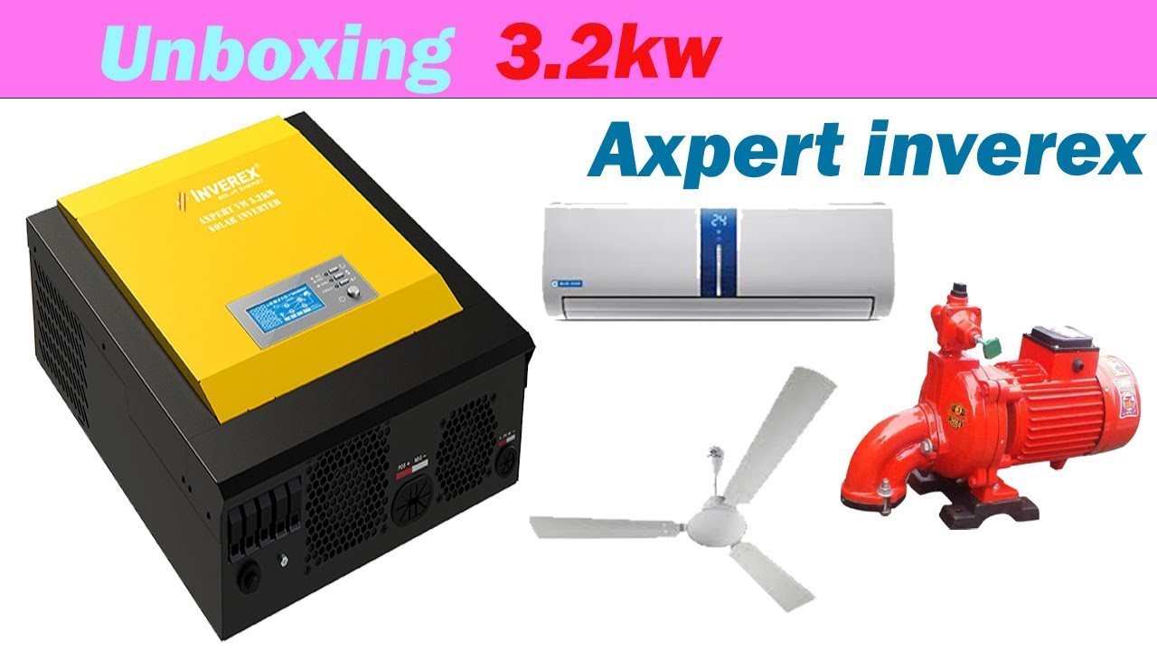 Unboxing Inverex  3.2kw Axpert
