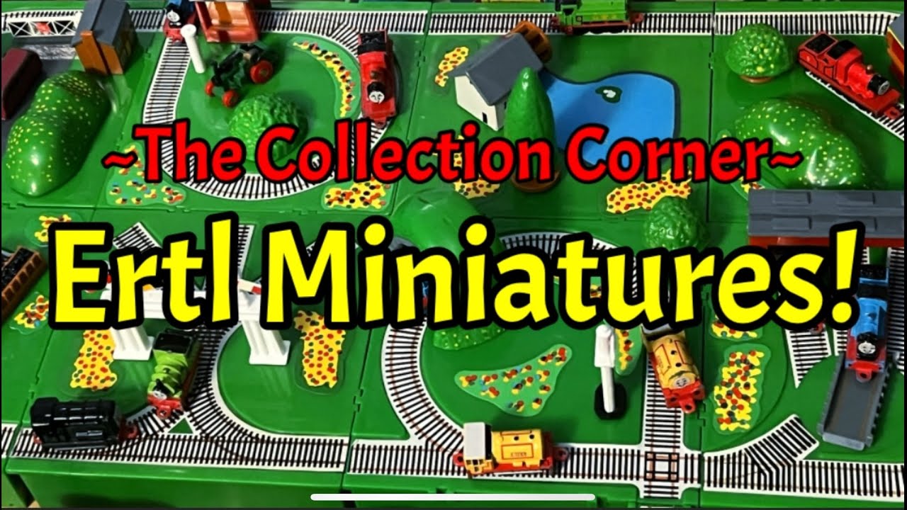 The Collection Corner #1: Ertl Miniatures (Thomas & Friends)