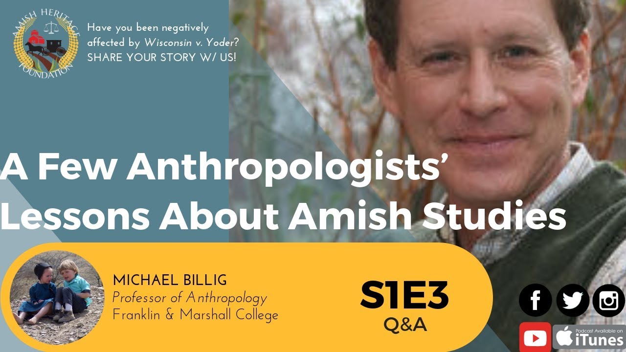 S1E3 Michael Billig: A Few Anthropologists&rsquo; Lessons About Amish Studies - Q&A