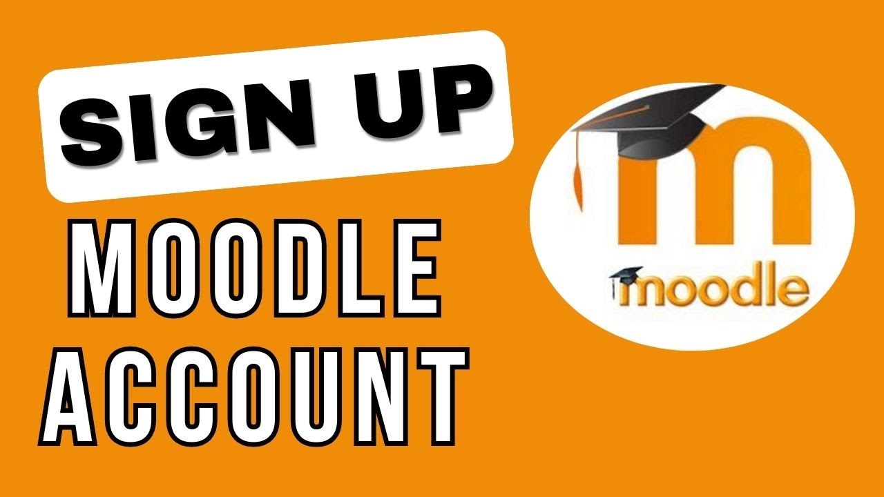 How to Sign Up for Moodle Account 2024?