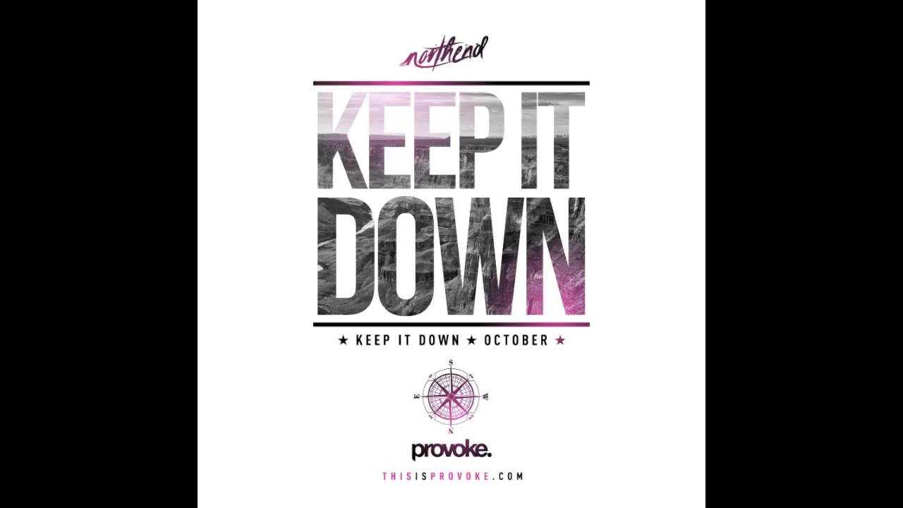 Northend - Keep It Down (Original Mix)