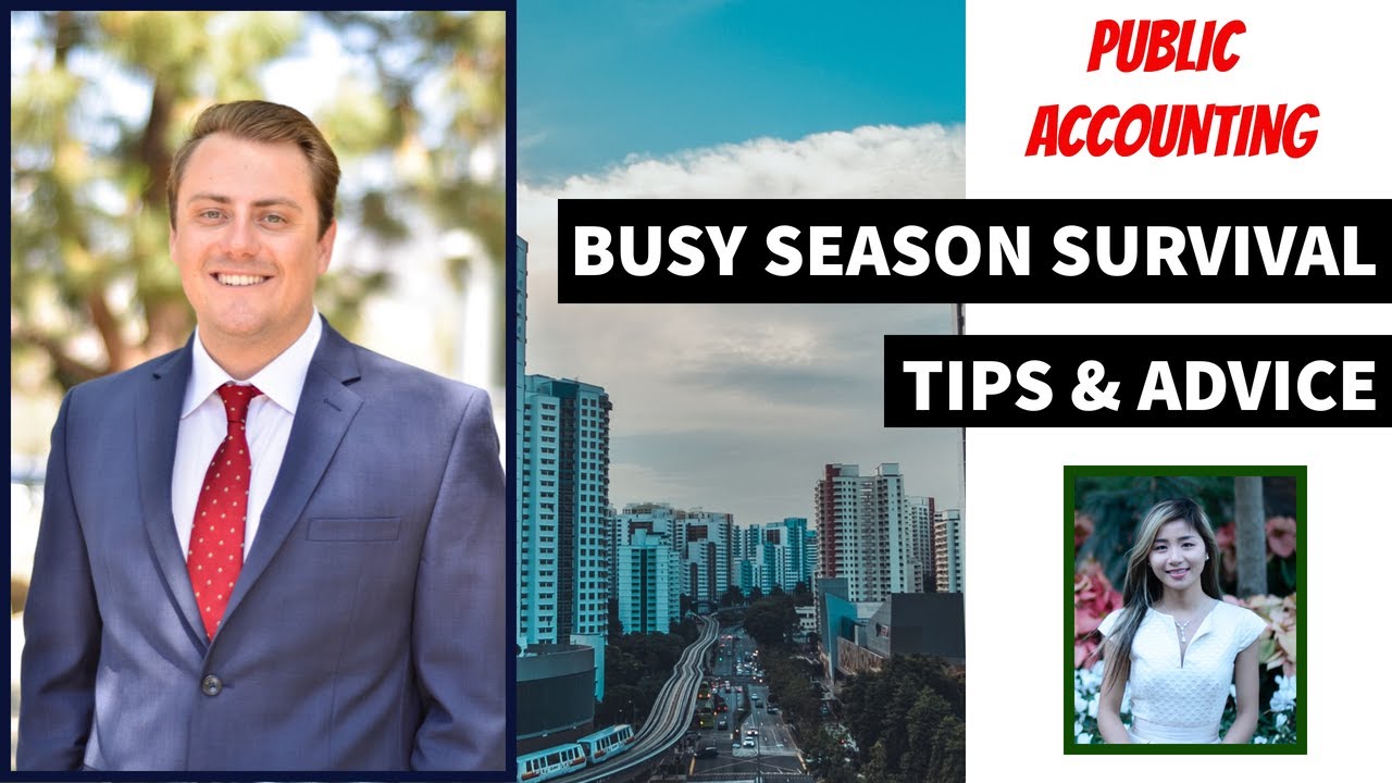 How to SURVIVE the BUSY SEASON in PUBLIC ACCOUNTING? Busy Season Survival Tips & Advice
