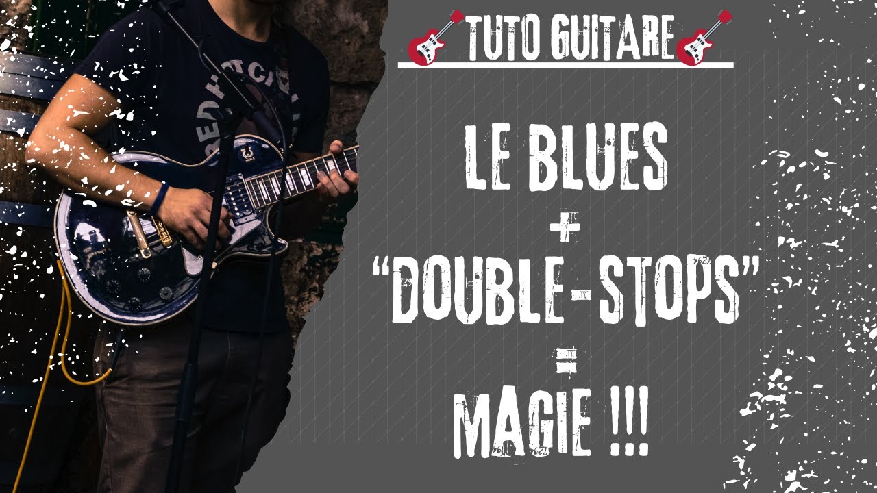 🎸 UN RIFF BLUES TRÈS COOL POUR DÉVELOPPER VOS DOUBLE-STOPS 🎸