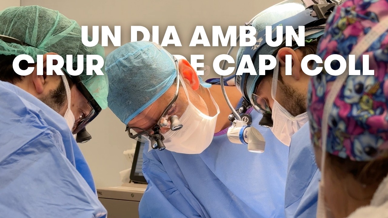 Un DIA amb un CIRURGIÀ de CAP i COLL d'OTORRINOLARINGOLOGIA