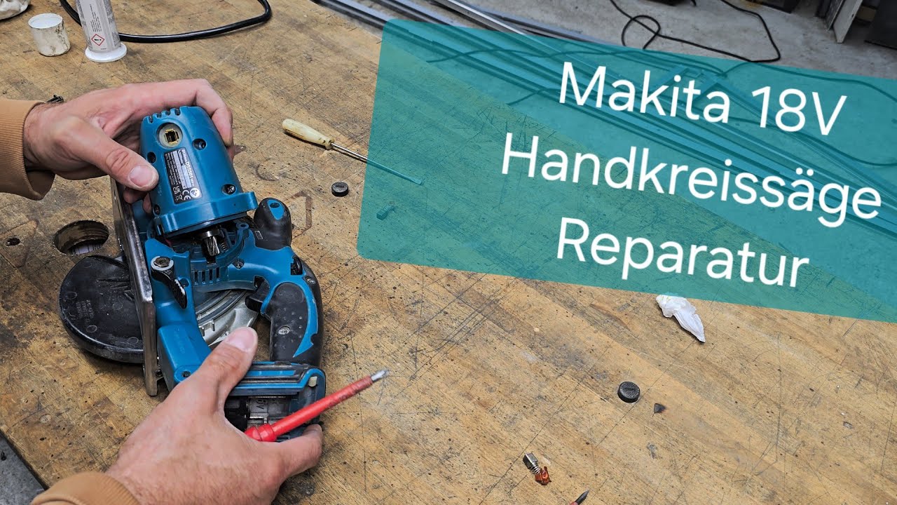 Makita 18V Handkreissäge reparieren DSS501