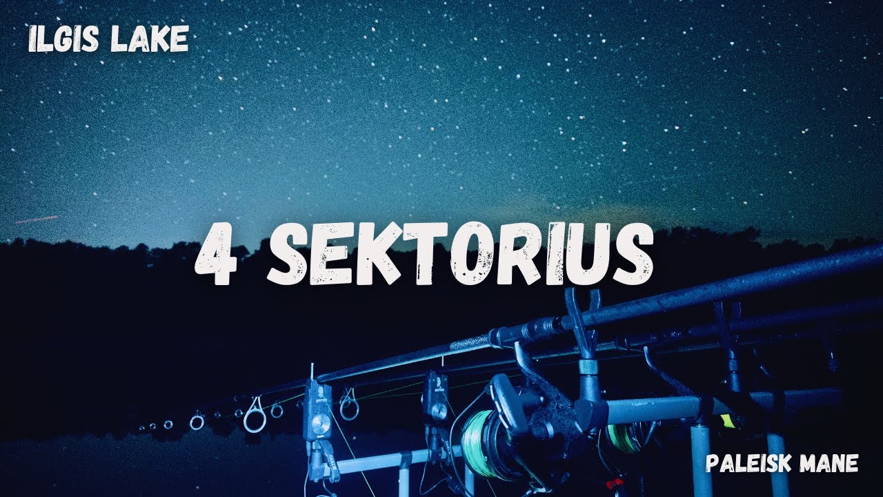 #3 Karpių žvejyba. Ežeras Ilgis. 4 sektorius.