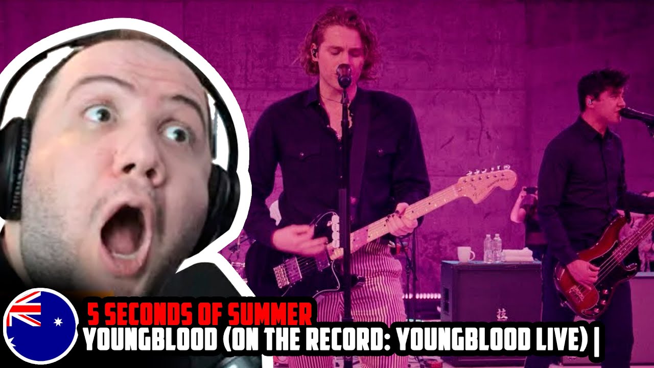 🇦🇺 5 Seconds of Summer - Youngblood (On The Record: Youngblood Live) | TEACHER PAUL REACTS AUSTRALIA