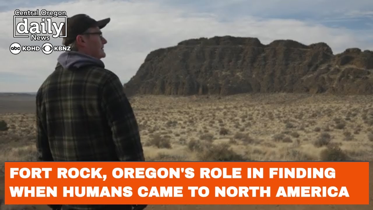 Little Did I Know: Fort Rock’s role in finding when humans came to N. America