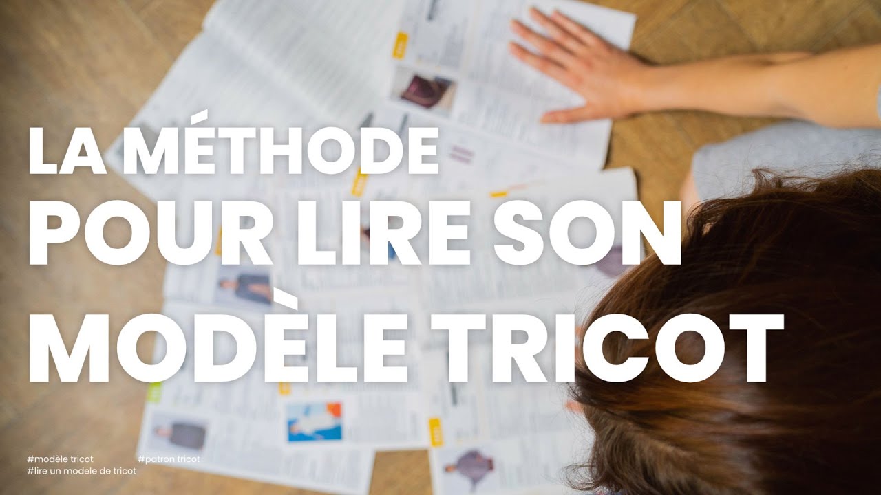 Comprendre un patron de tricot en 4 astuces