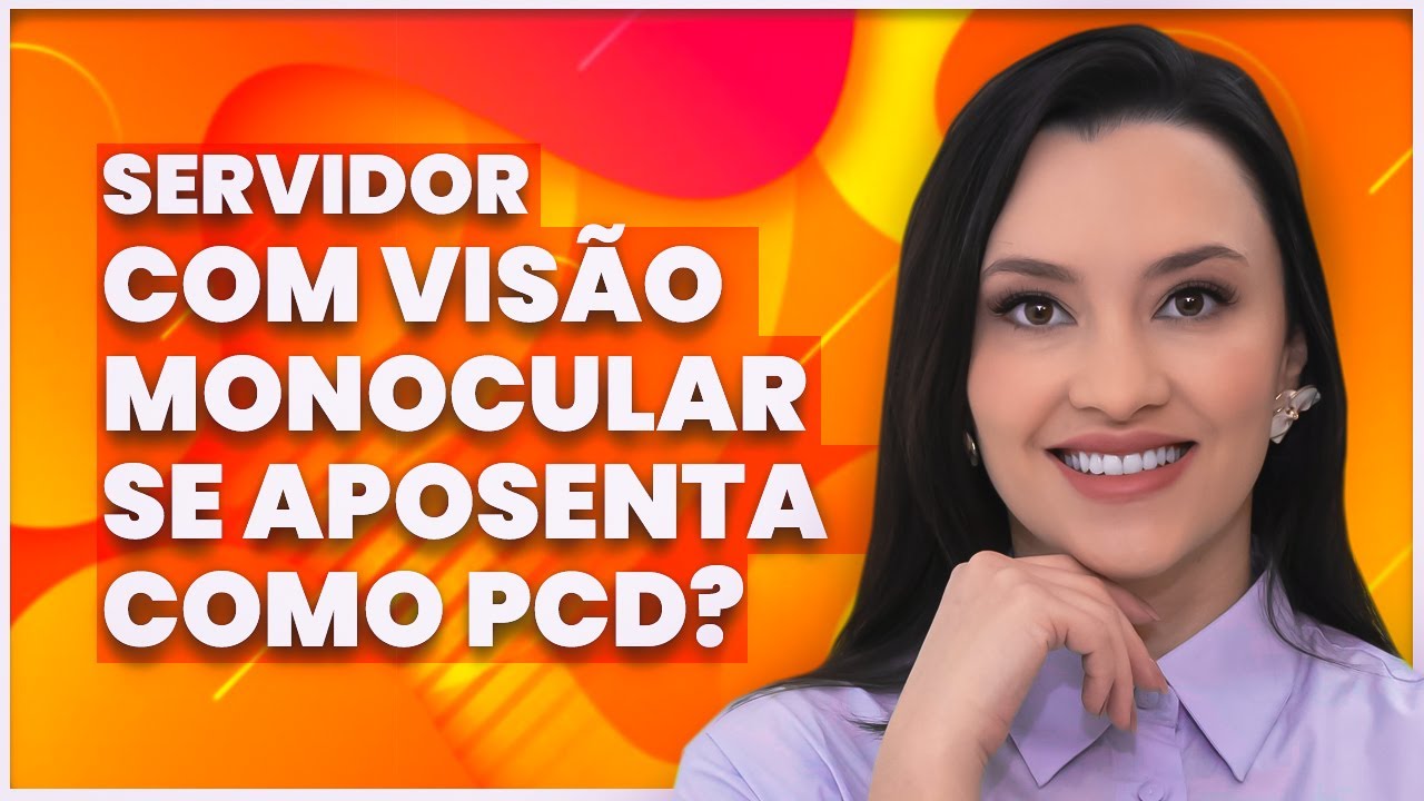 Aposentadoria do Servidor Público com Visão Monocular #aposentadoriapcd #arraesecenteno