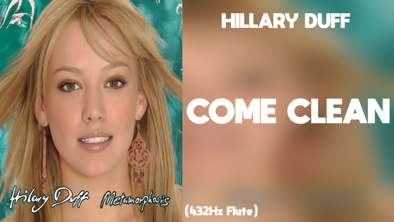 Hillary Duff - Come Clean (432Hz)