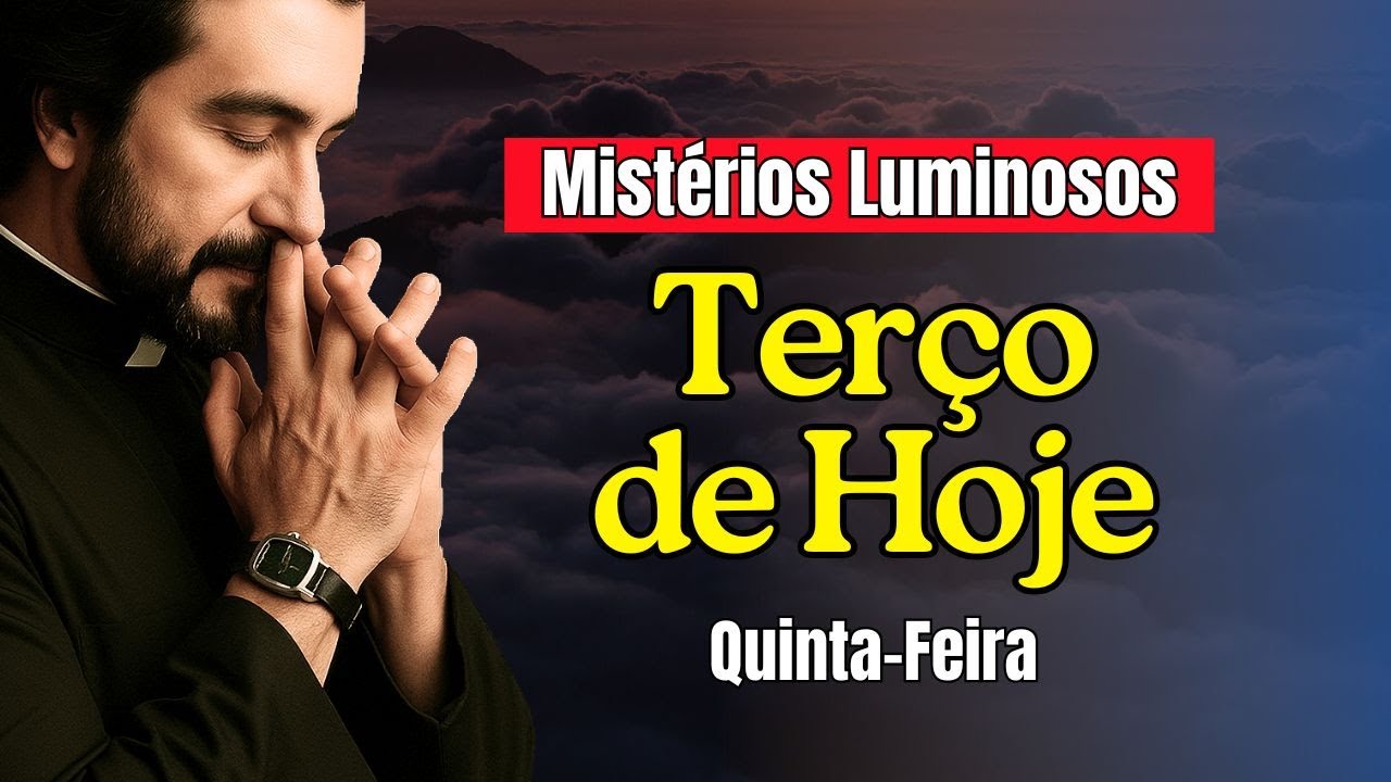 O SANTO TERÇO DE HOJE 29/01/26 Quinta Mistérios Luminosos Terço Mariano com o Padre