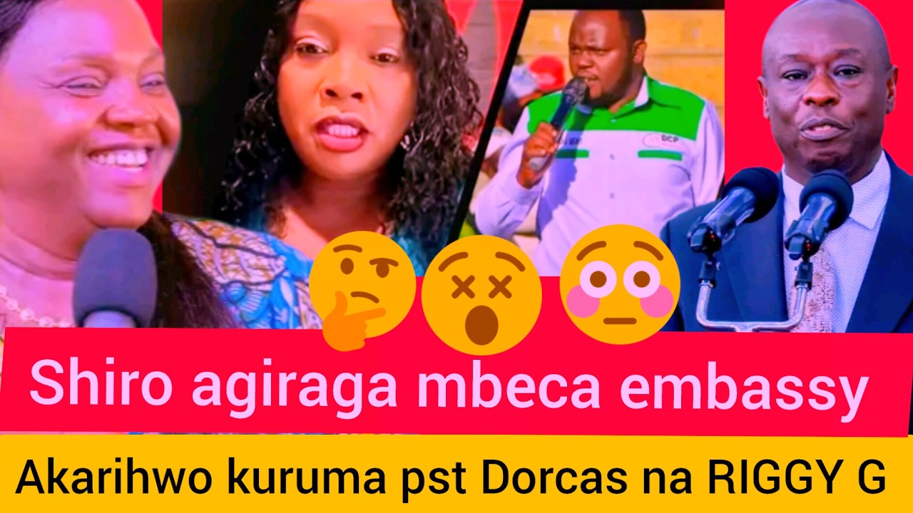 SHIRO WA OAKLAND AGIRAGA MBECA EMBASSY AKARIHWO KUHURA DORCAS NA RIGATHI 15 March 2026