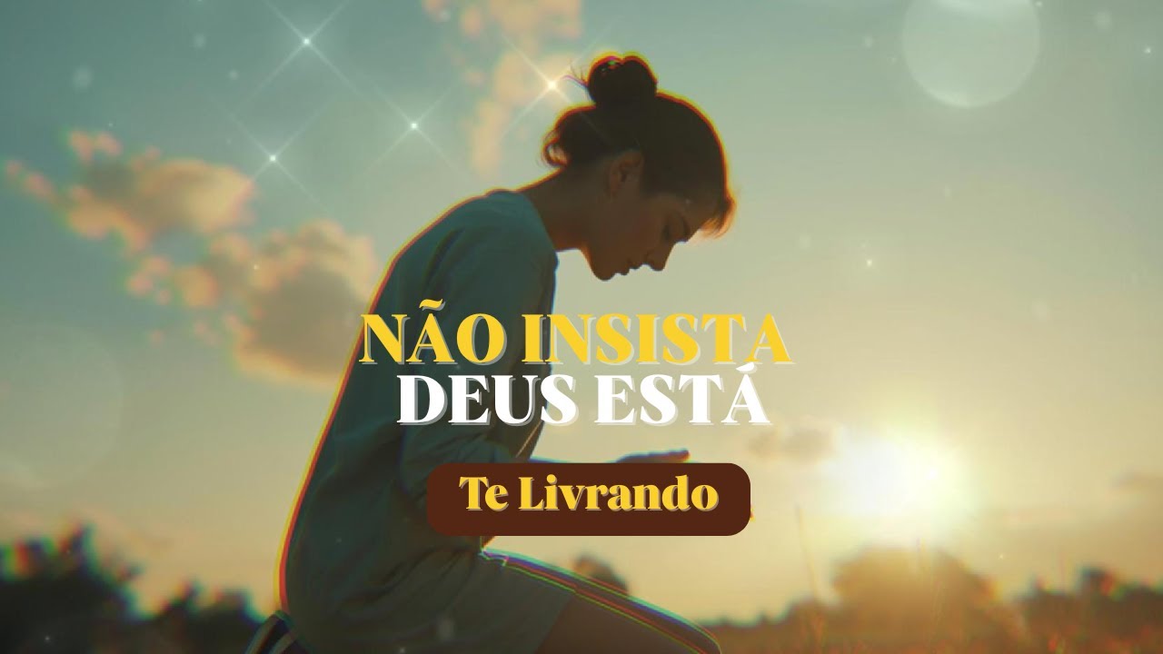 NÃO INSISTA | Deus Está Te Livrando de Algo Que Você Não Vê – Louvor Profético