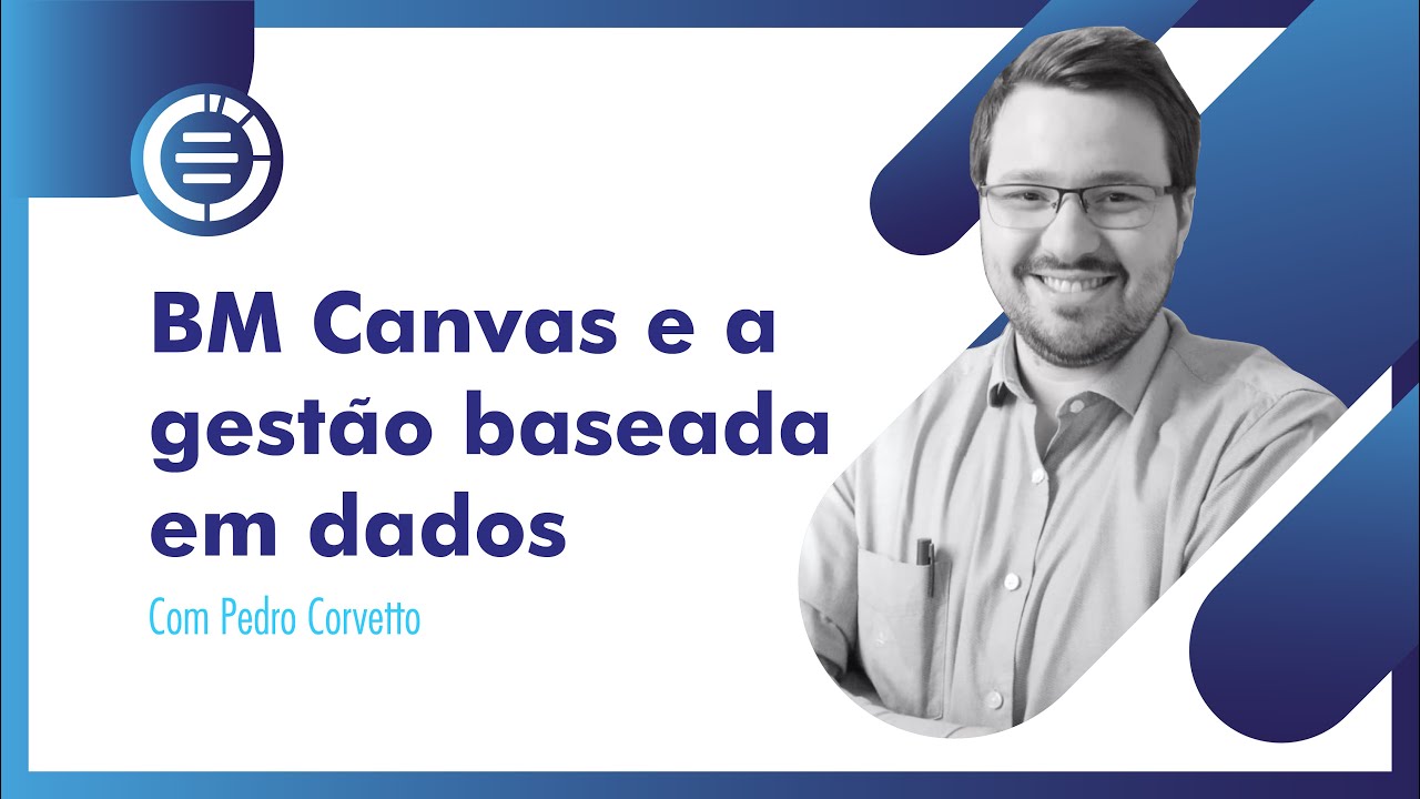 BM CANVAS E A GEST&Atilde;O BASEADA EM DADOS | AN&Aacute;LISE DE NEG&Oacute;CIOS
