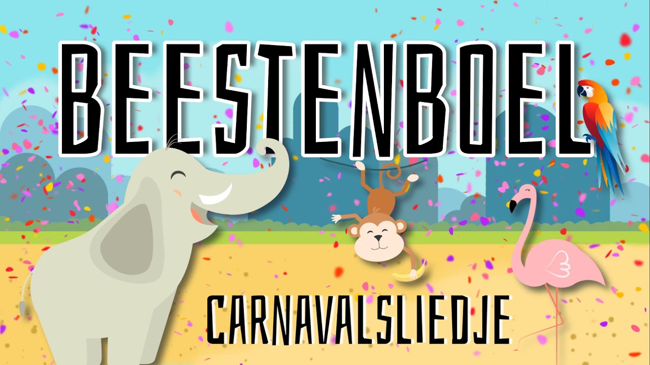 Beestenboel - Carnavalsliedje - Carnaval