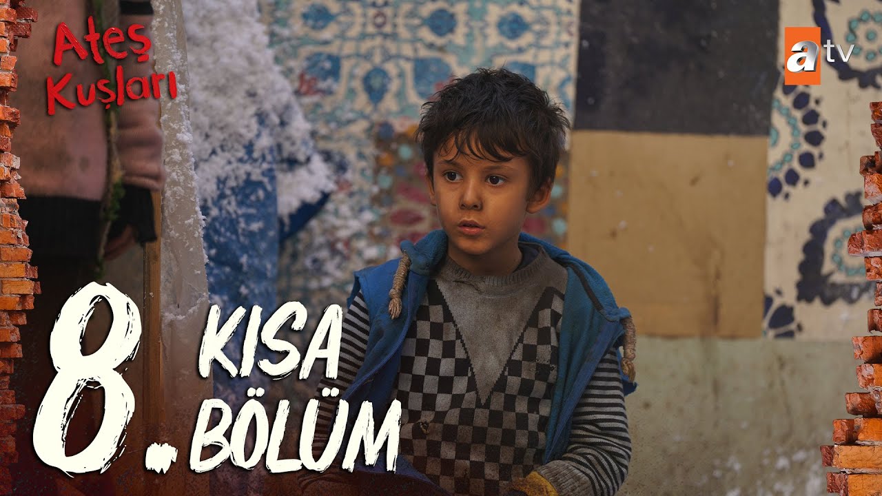 Ateş Kuşları 8. Bölüm | Kısa Bölümler