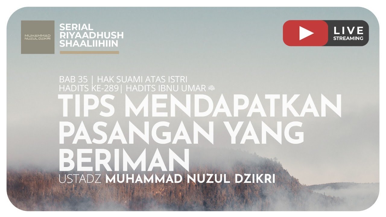 811. TIPS MENDAPATKAN PASANGAN YANG BERIMAN | Riyaadush Shaalihiin