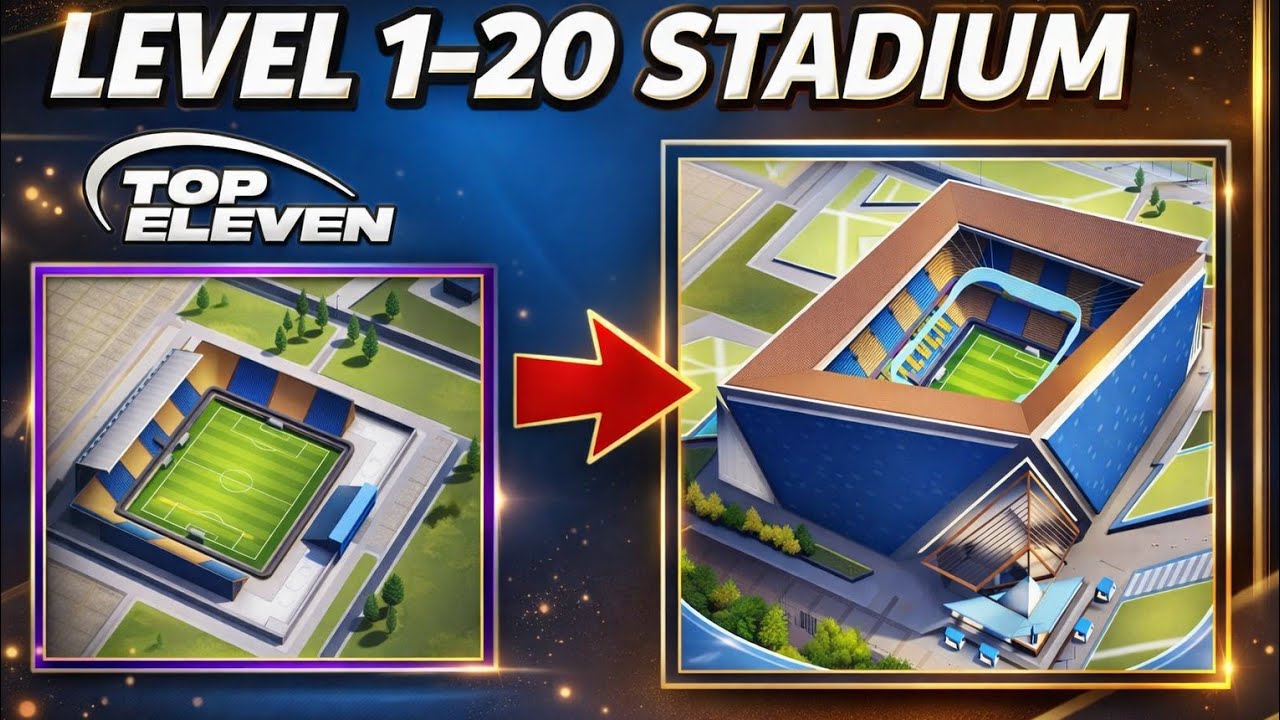 ALL Stadium Levels 1&ndash;20 in Top Eleven 2026