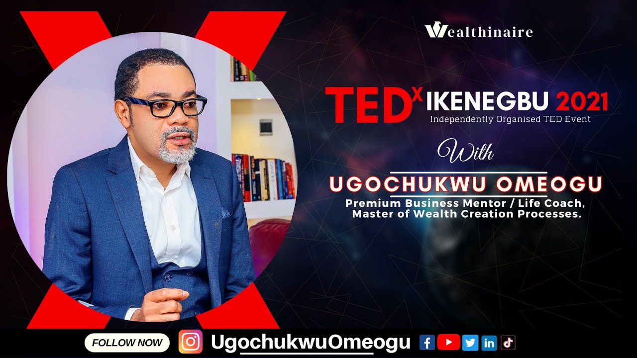 Mind Mastery:  The Culture of Wealth     #TEDxIkenegbu2021