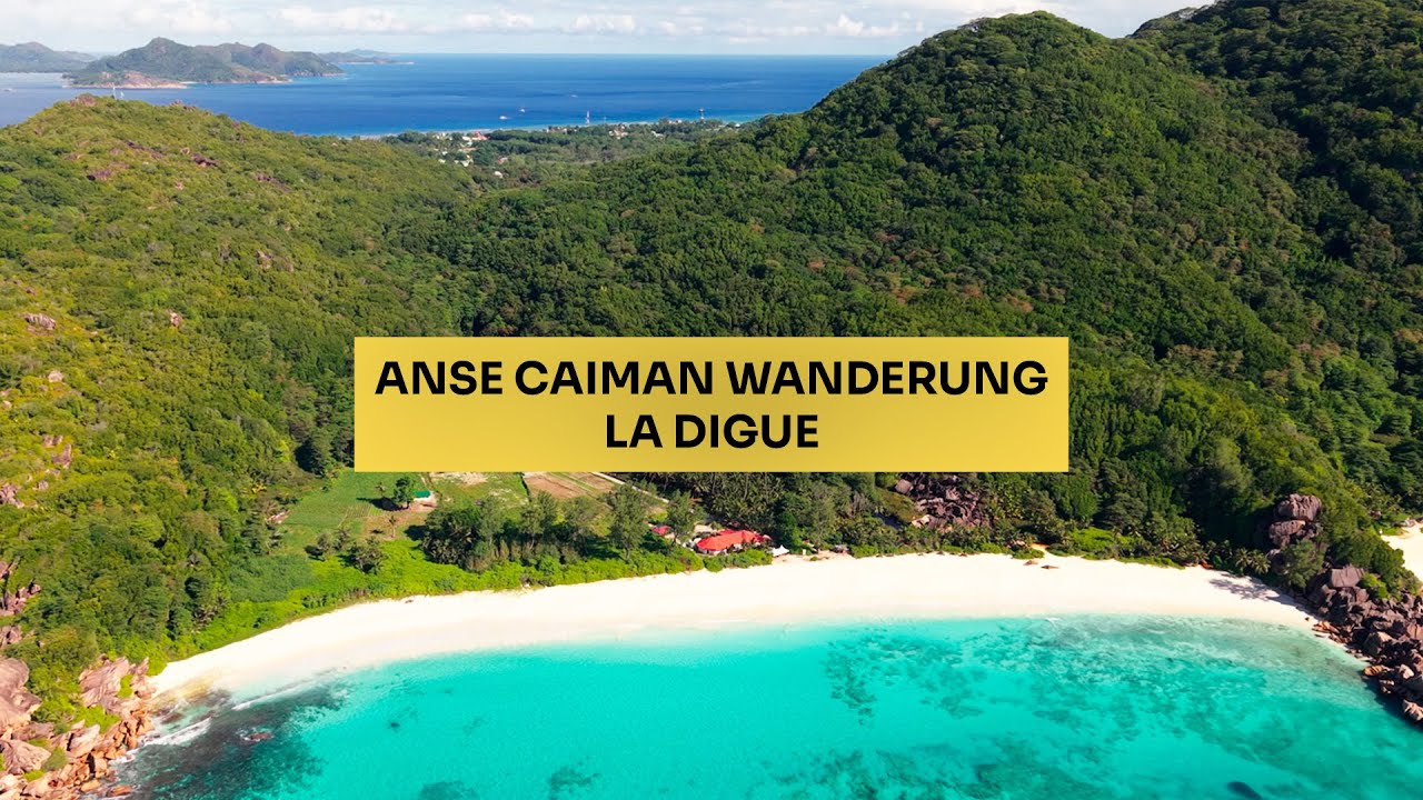 Anse Caiman Wanderung auf La Digue