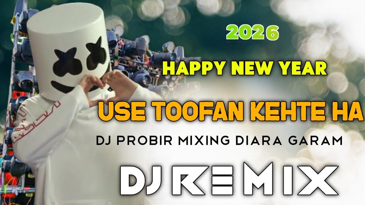 Usey Toofan Kehte Hai || DJ PROBIR MÎXÎÑG Happy New year  || 