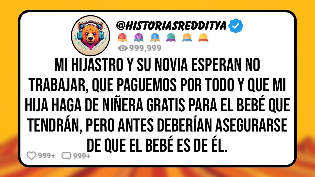 Mi HIJASTRO y su NOVIA Esperan Vivienda y Cuidados Gratis del Bebé que Van a Tener, Pero La MADRE d
