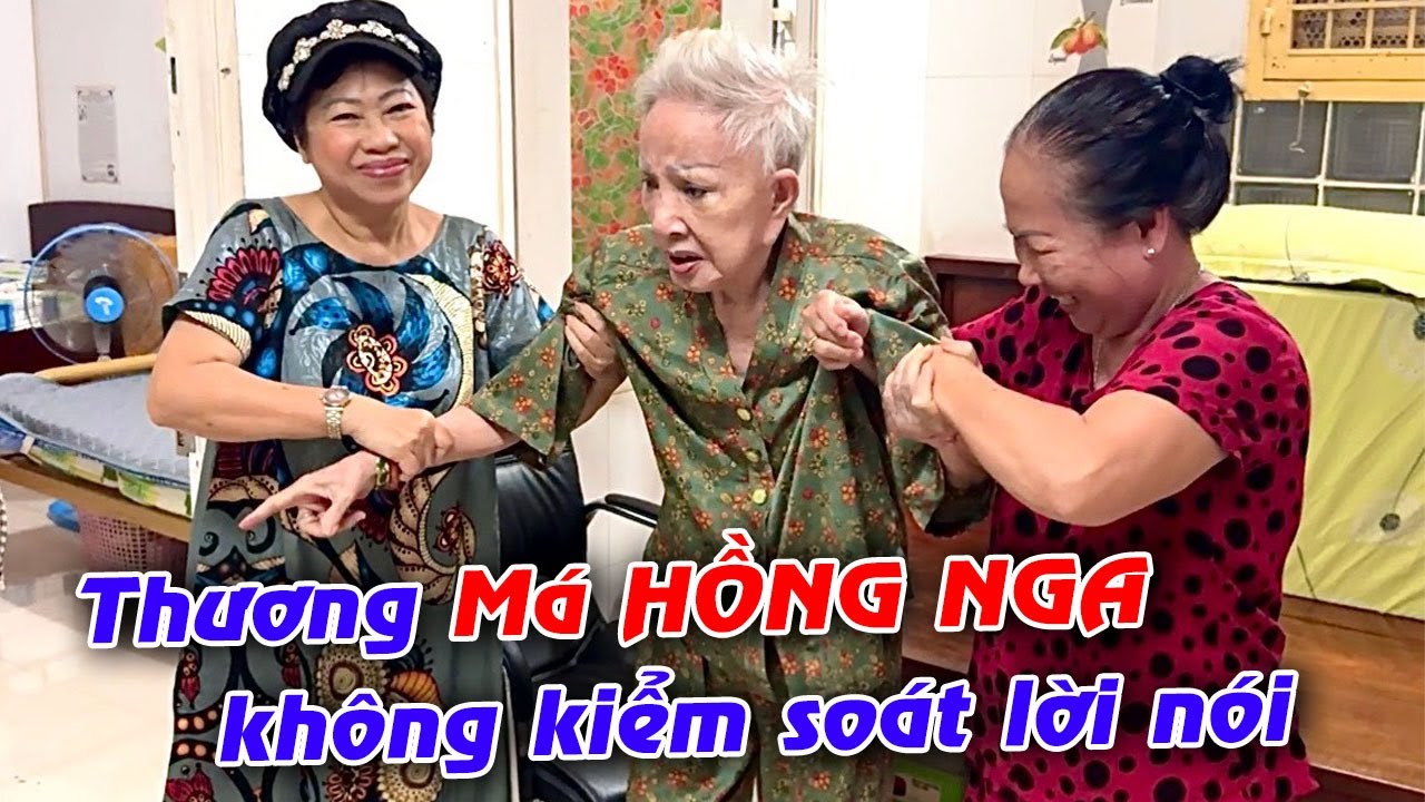 Thương má Hồng Nga,bị sưng khớp đi khó ,ngồi ghế thì ngủ, nằm thì không ngủ, khg kiểm soát lời nói