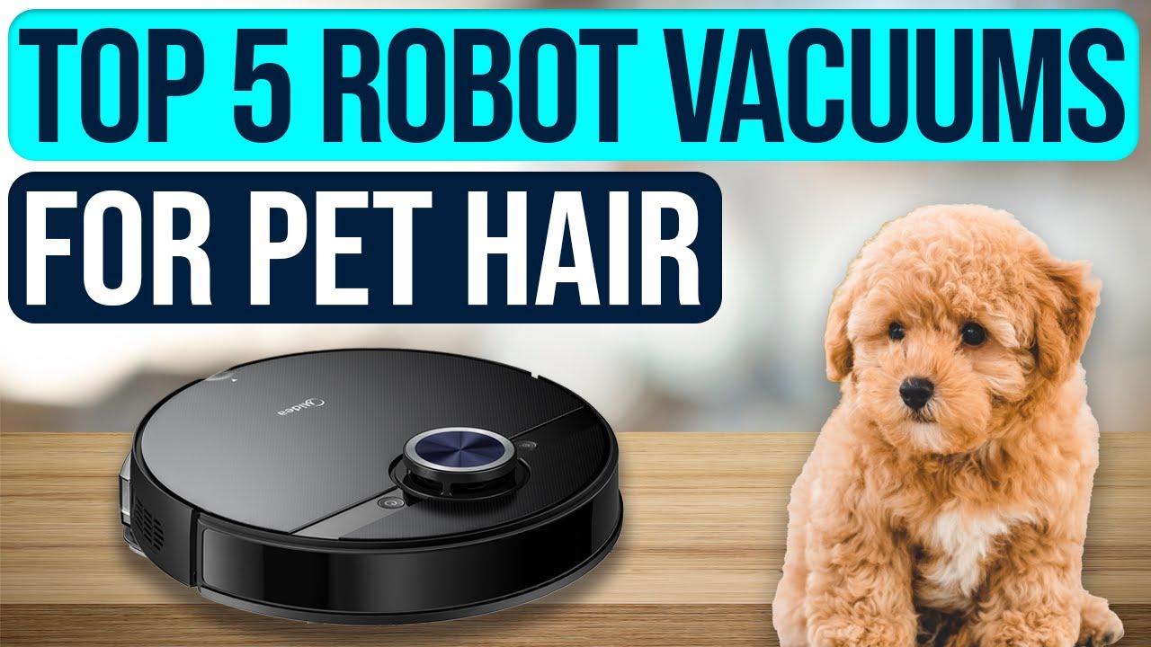 The 5 BEST Robot Vacuums for Pet Hair (2025)