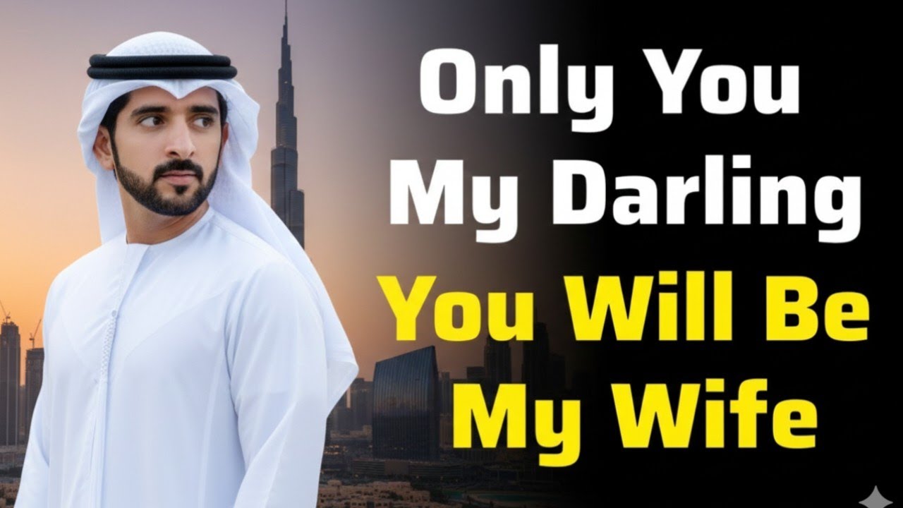 Only you my darling you will be my wife|Between You and Me This Changes Everything | Sheikh Hamdan|