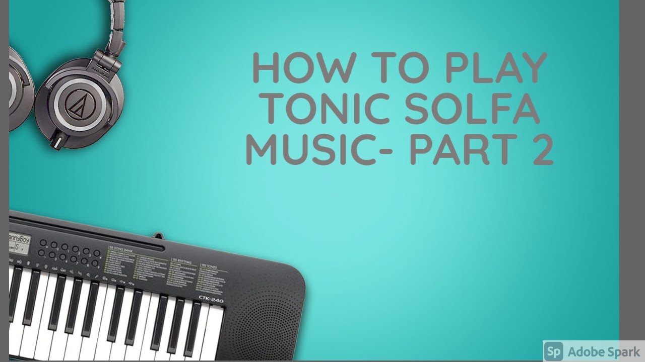 Music lesson 4- How to play tonic solfa music (part 2)