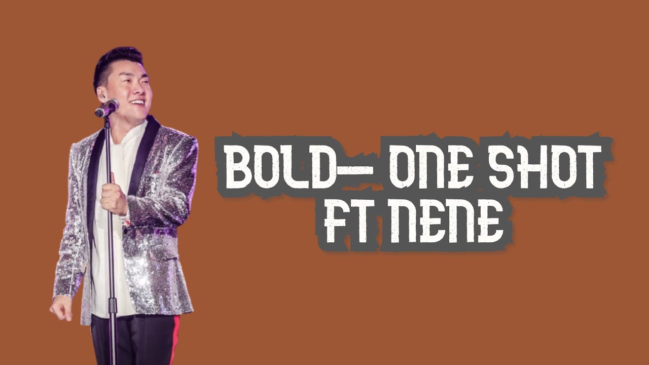 BOLD- ONE SHOT ft NENE