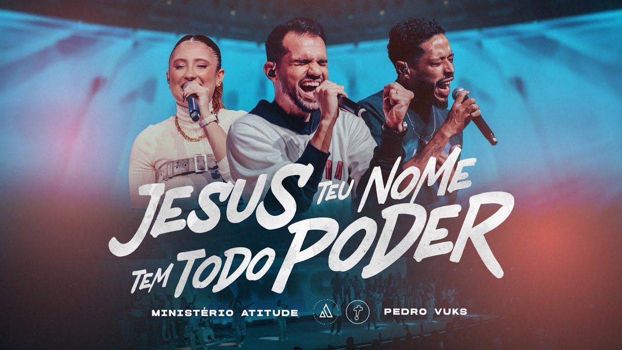 Jesus Teu Nome tem todo poder - Ministério Atitude e Pedro Vuks ( Clipe Oficial)