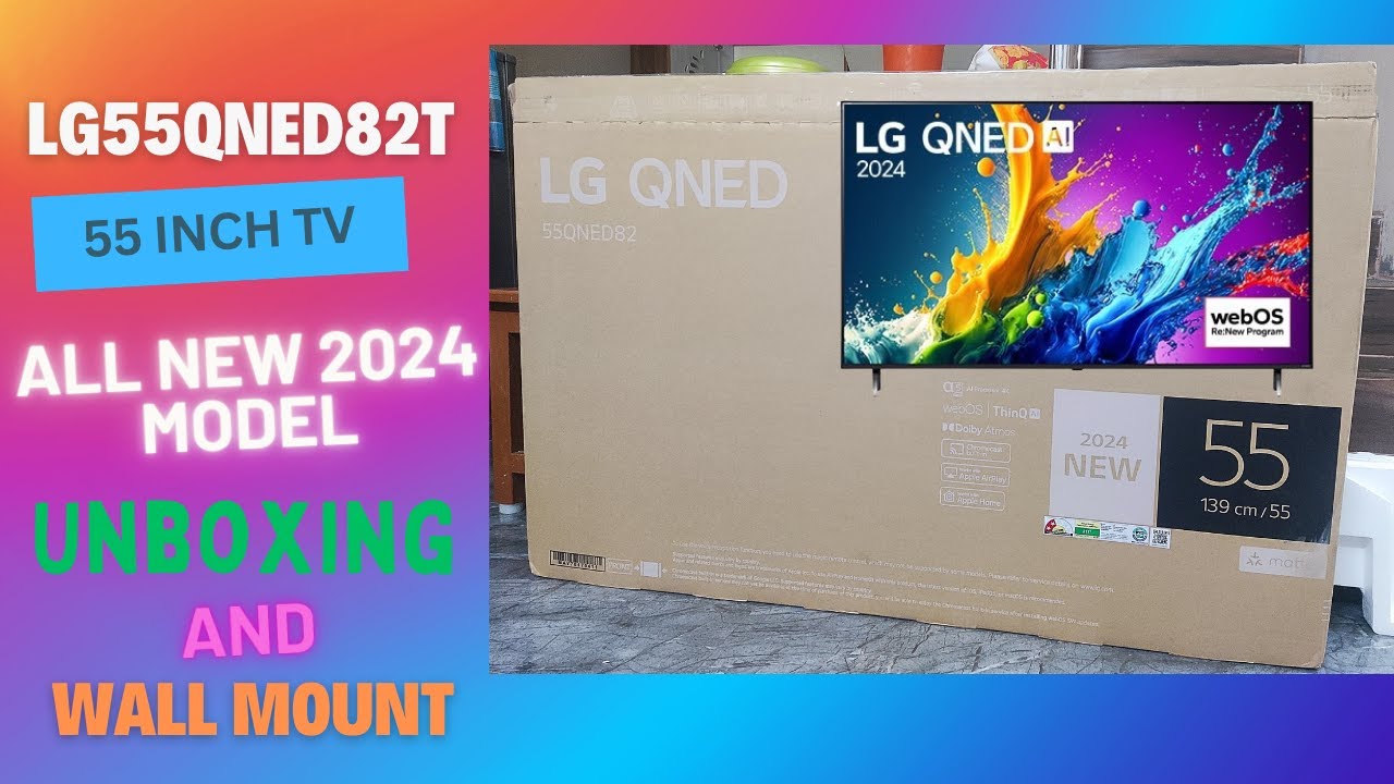 LG 55 Inch AI QNED82 4k Smart TV Unboxing | 2024 Model | LG 82Series | QNED 55QNED82T6A | Wall Mount
